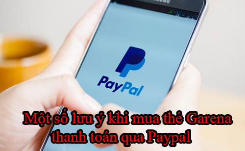 Một số lưu ý khi mua thẻ Garena thanh toán qua Paypal