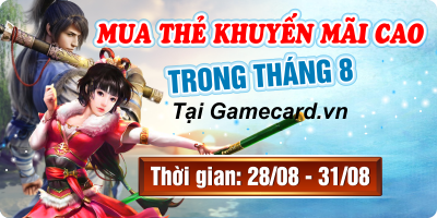 Mua Thẻ Khuyến Mãi Cao Trong Tháng 8 Tại Gamecards.vn