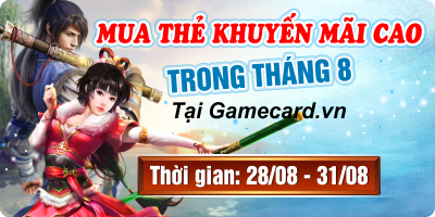 Mua Thẻ Khuyến Mãi Cao Trong Tháng 8 Tại Gamecard.vn