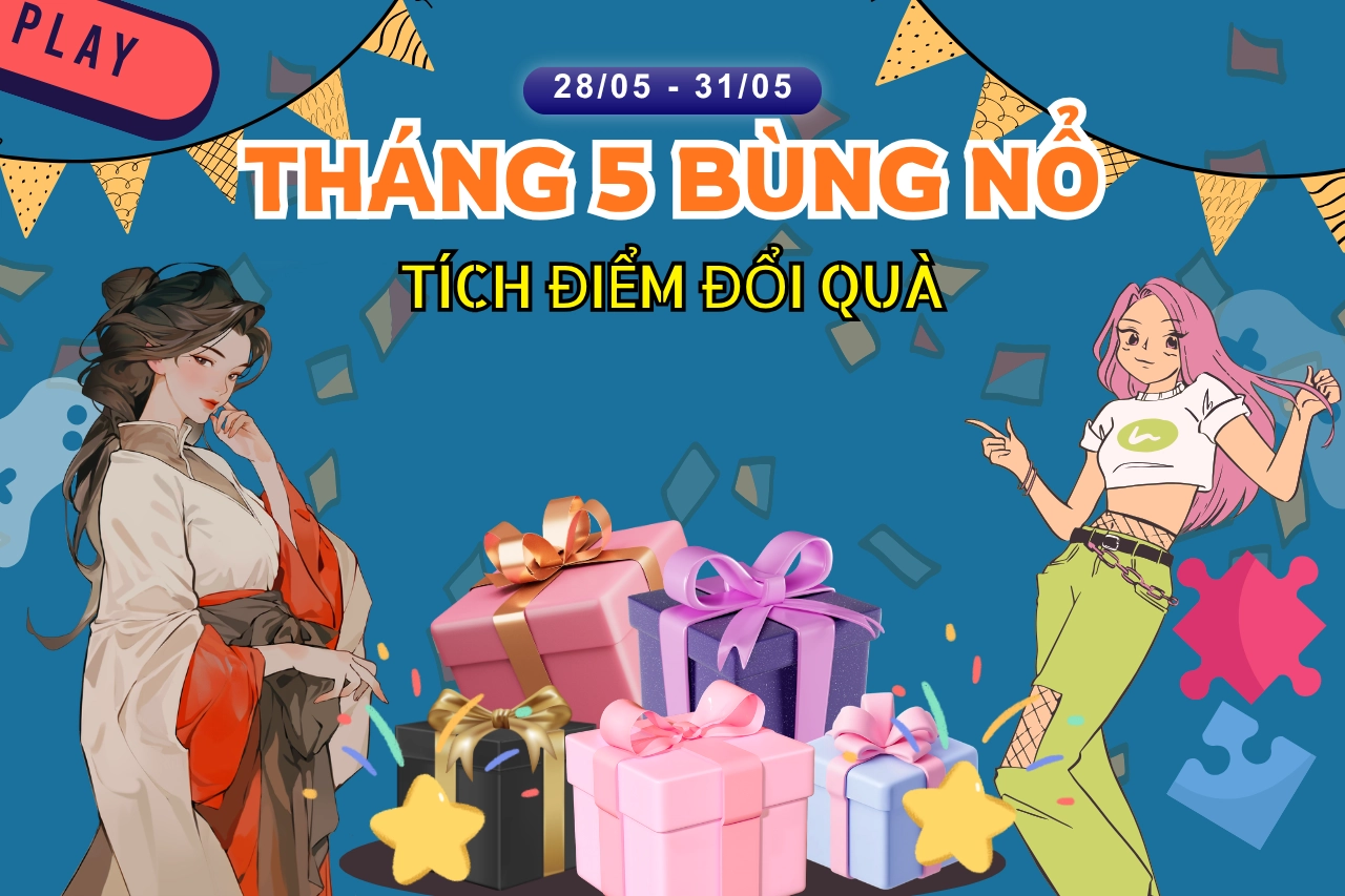Tháng 5 Bùng Nổ – Tích Điểm Đổi Quà
